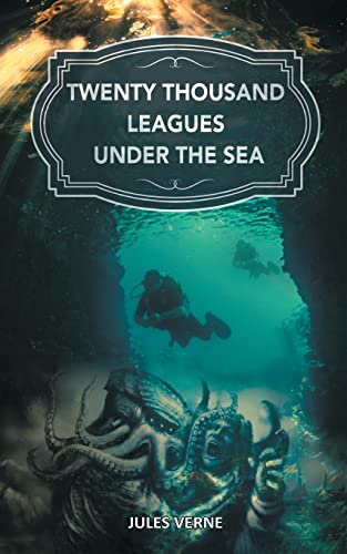 Twenty Thousand Leagues under the Sea: The Magical Underwater World from the Eyes of Captain Nemo von EduGorilla Community Pvt. Ltd.
